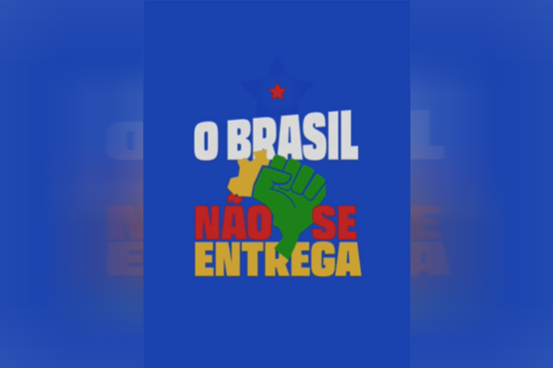 PT Lança Campanha 'O Brasil Não Se Entrega' em Resposta ao Tarifaço