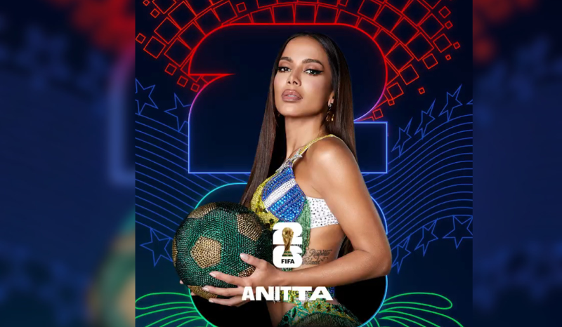 Anitta fará parte da abertura da Copa do Mundo 2026, confirma a FIFA