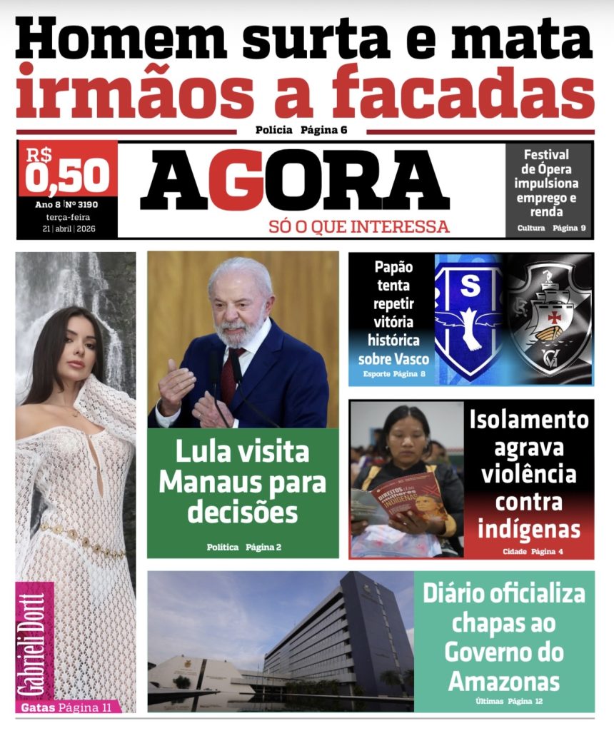 Edição do Jornal AGORA de 21 de abril de 2026 está disponível